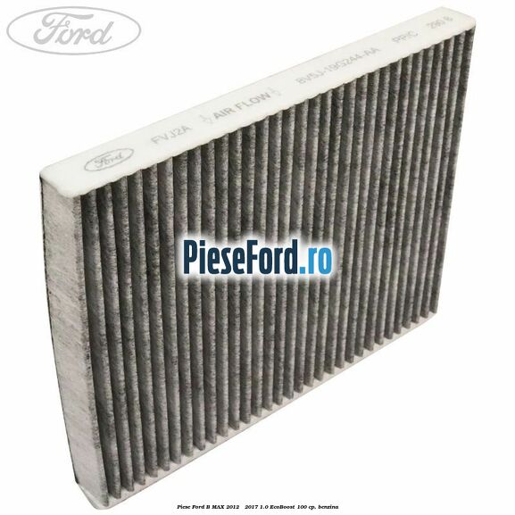 Piese Ford B-MAX 2012 - 2017 1.0 EcoBoost 100 cp, benzina
