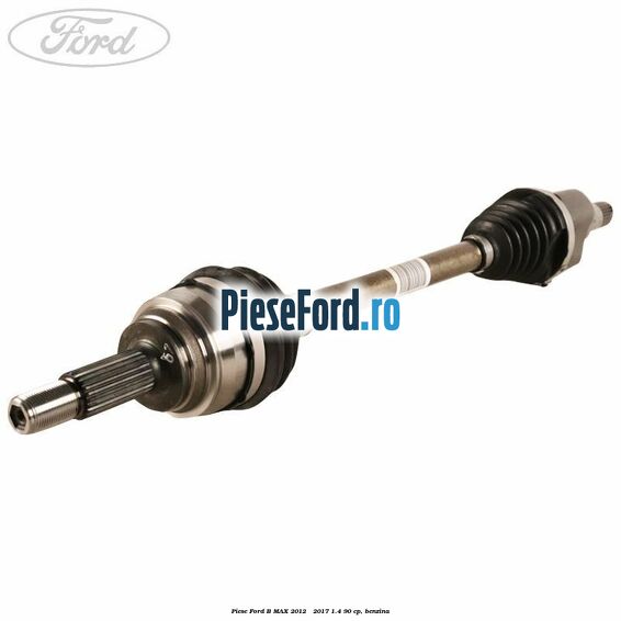 Piese Ford B-MAX 2012 - 2017 1.4 90 cp, benzina