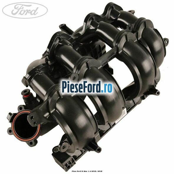 Piese Ford B-Max 1.4 SPJD, SPJE