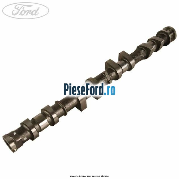 Piese Ford C-Max 2011-2015 1.6 Ti PNDA