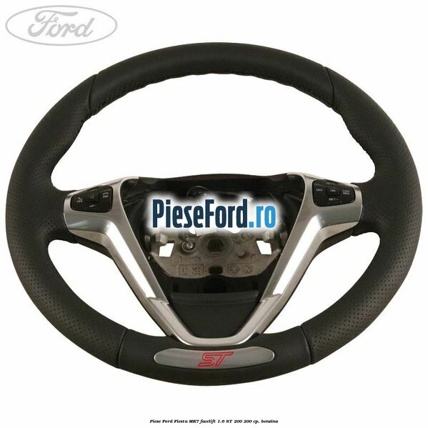 Piese Ford Fiesta MK7 facelift 1.6 ST 200 200 cp, benzina