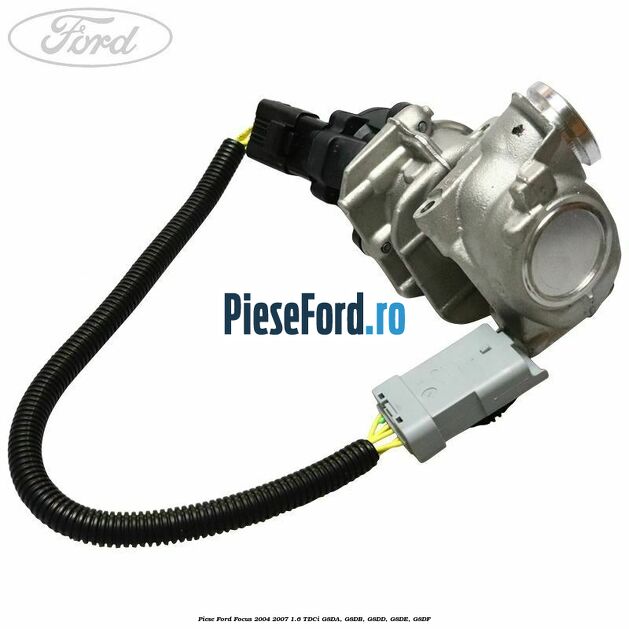 Piese Ford Focus 2004-2007 1.6 TDCi G8DA, G8DB, G8DD, G8DE, G8DF