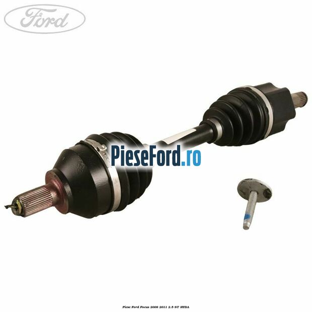 Piese Ford Focus 2008-2011 2.5 ST HYDA