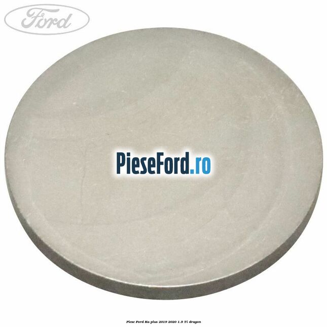 Piese Ford Ka plus 2019-2020 1.5 Ti dragon