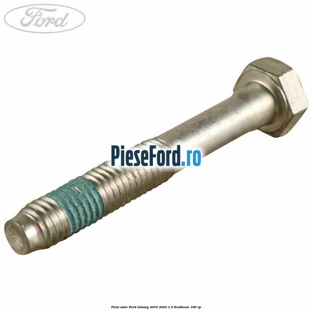 Piese auto Ford Galaxy 2015-2023 1.5 EcoBoost 165 cp | PieseFord.ro Piese auto Ford Galaxy 2015-2023 1.5 EcoBoost 165 cp