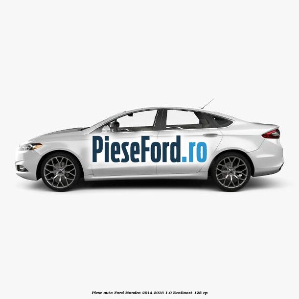 Piese auto Ford Mondeo 2014-2018 1.0 EcoBoost 125 cp