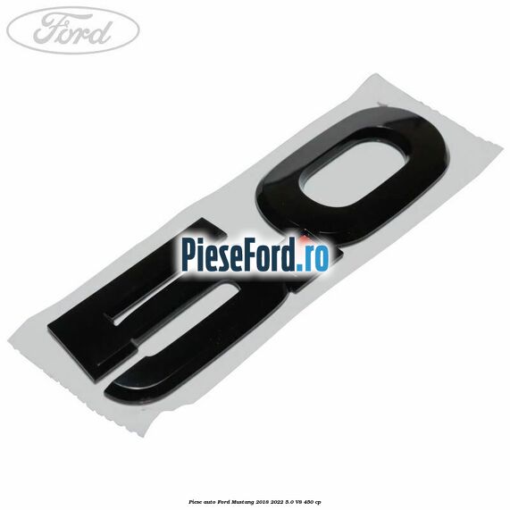 Piese auto Ford Mustang 2018-2022 5.0 V8 450 cp