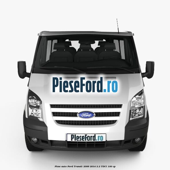 Piese auto Ford Transit 2006-2014 2.2 TDCi 100 cp