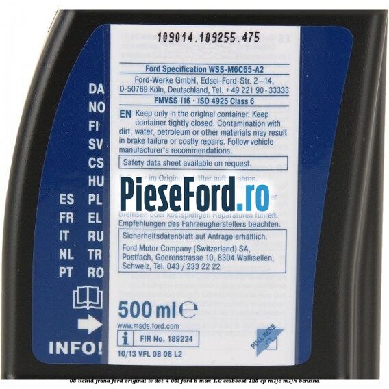 0,5 Lichid Frana Ford Original LV Dot 4 0,5L Ford B-Max 1.0 EcoBoost 125 cp M1JE, M1JH benzina