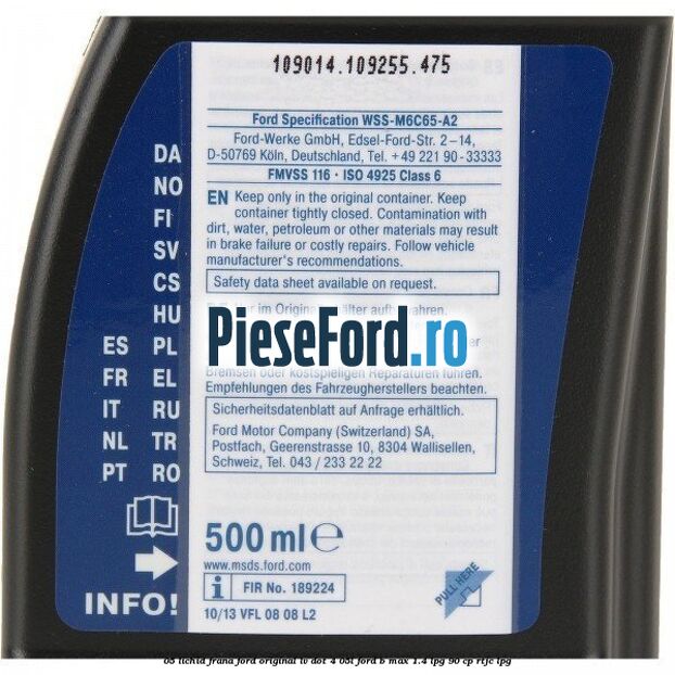 0,5 Lichid Frana Ford Original LV Dot 4 0,5L Ford B-Max 1.4 LPG 90 cp RTJC LPG