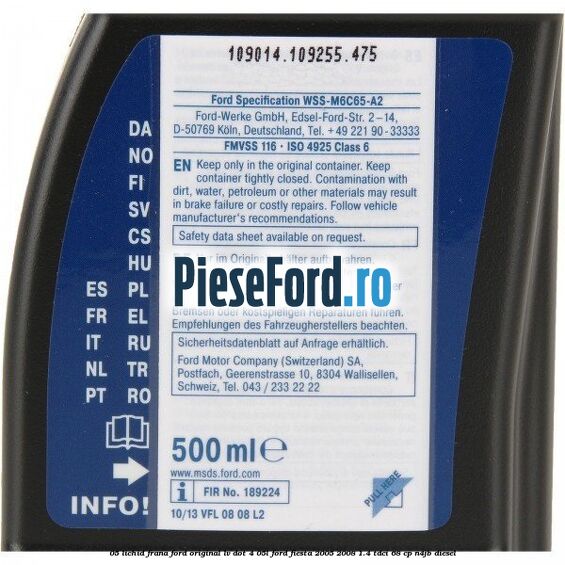 0,5 Lichid Frana Ford Original LV Dot 4 0,5L Ford Fiesta 2005-2008 1.4 TDCi 68 cp N4JB diesel
