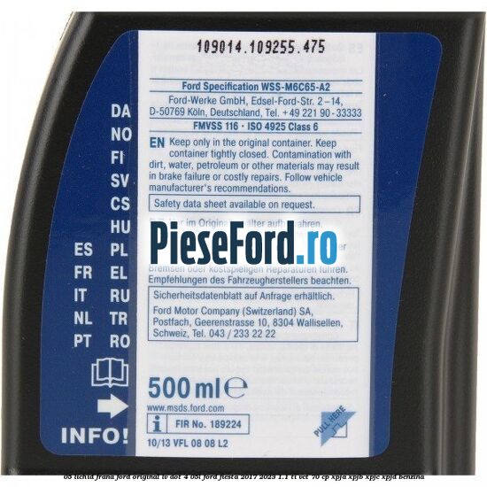 0,5 Lichid Frana Ford Original LV Dot 4 0,5L Ford Fiesta 2017-2023 1.1 Ti-VCT 70 cp XPJA, XPJB, XPJC, XPJD benzina