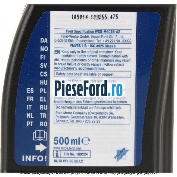 0,5 Lichid Frana Ford Original LV Dot 4 0,5L Ford Focus 2008-2011 1.6 TDCi 109 cp G8DA, G8DB, G8DD, G8DE, G8DF diesel