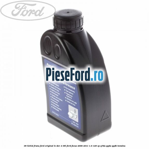 0,5 Lichid Frana Ford Original LV Dot 4 0,5L Ford Focus 2008-2011 1.8 125 cp Q7DA, QQDA, QQDB benzina