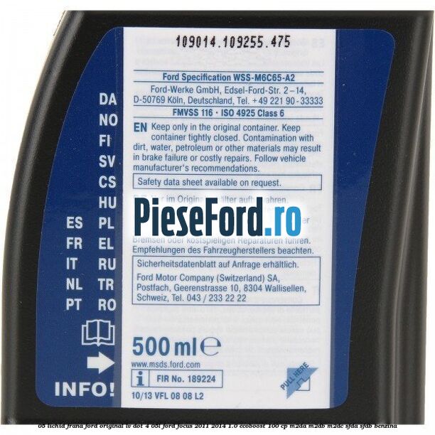 0,5 Lichid Frana Ford Original LV Dot 4 0,5L Ford Focus 2011-2014 1.0 EcoBoost 100 cp 0,5 Lichid Frana Ford Original LV Dot 4 0,5L Ford Focus 2011-2014 1.0 EcoBoost 100 cp M2DA, M2DB, M2DC, SFDA, SFDB benzina
