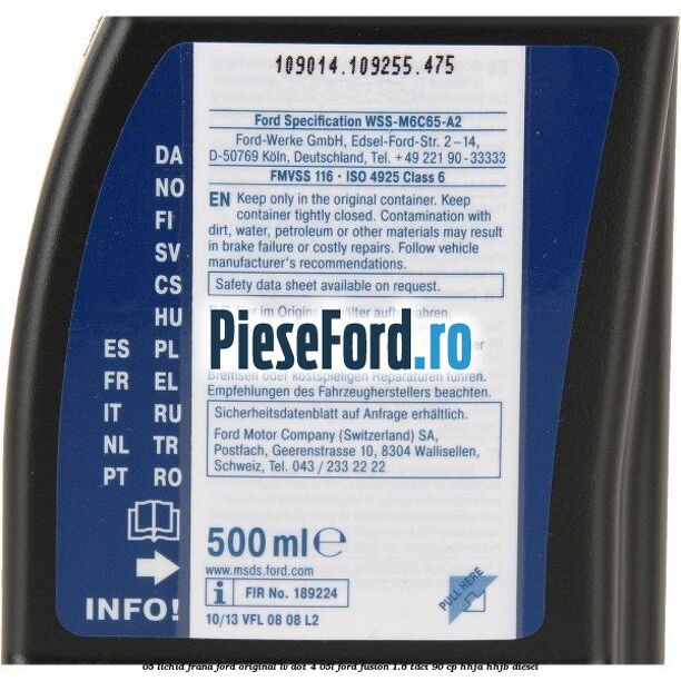 0,5 Lichid Frana Ford Original LV Dot 4 0,5L Ford Fusion 1.6 TDCi 90 cp 0,5 Lichid Frana Ford Original LV Dot 4 0,5L Ford Fusion 1.6 TDCi 90 cp HHJA, HHJB diesel