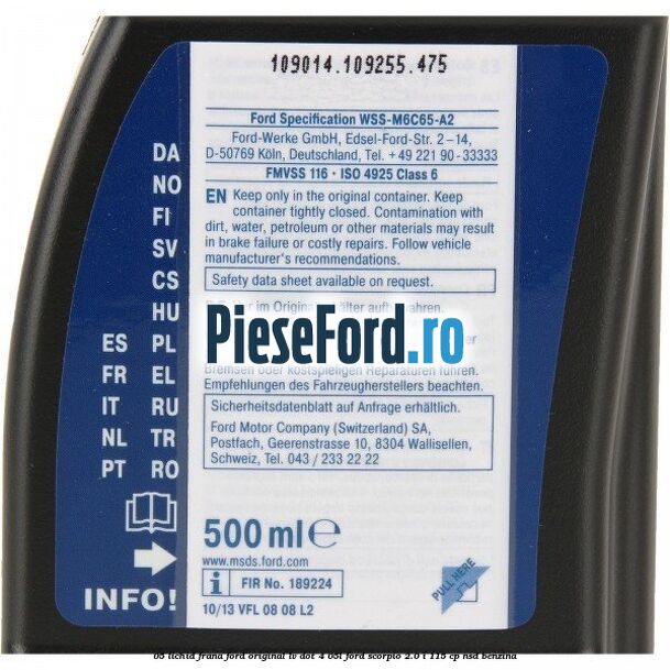0,5 Lichid Frana Ford Original LV Dot 4 0,5L Ford Scorpio 2.0 i 115 cp 0,5 Lichid Frana Ford Original LV Dot 4 0,5L Ford Scorpio 2.0 i 115 cp NSD benzina