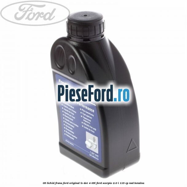 0,5 Lichid Frana Ford Original LV Dot 4 0,5L Ford Scorpio 2.0 i 115 cp 0,5 Lichid Frana Ford Original LV Dot 4 0,5L Ford Scorpio 2.0 i 115 cp NSD benzina