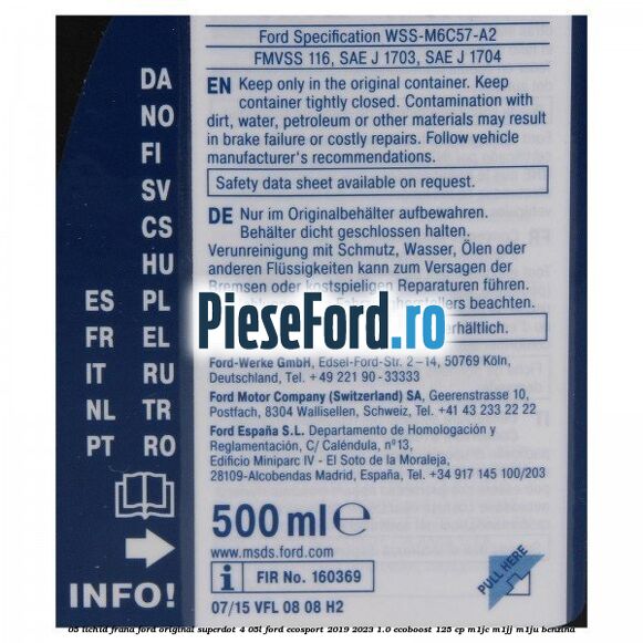 0,5 Lichid frana Ford Original SuperDot 4 0,5L Ford EcoSport 2019-2023 1.0 EcoBoost 125 cp M1JC, M1JJ, M1JU benzina