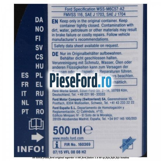 0,5 Lichid frana Ford Original SuperDot 4 0,5L Ford Fusion 1.4 80 cp FXJA, FXJB, FXJC benzina