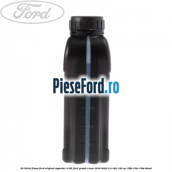 0,5 Lichid frana Ford Original SuperDot 4 0,5L Ford Grand C-Max 2016-2020 2.0 TDCi 150 cp T7DB, T7DC, T7DD diesel