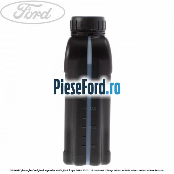 0,5 Lichid frana Ford Original SuperDot 4 0,5L Ford Kuga 2013-2016 1.5 EcoBoost 150 cp M8MA, M8MB, M8MC, M8MD, M8ME benzina