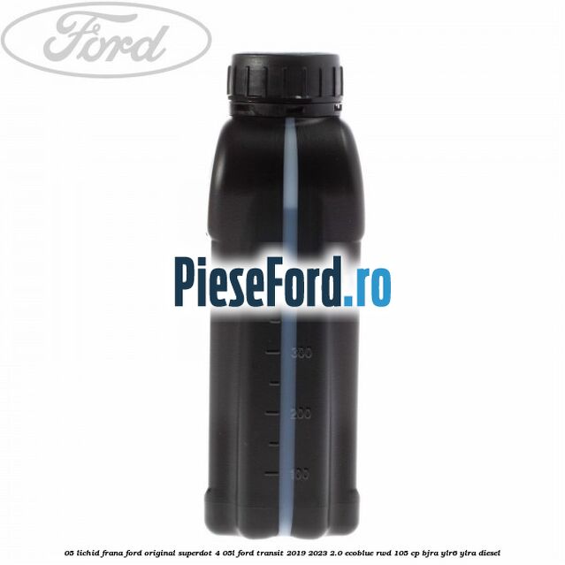 0,5 Lichid frana Ford Original SuperDot 4 0,5L Ford Transit 2019-2023 2.0 EcoBlue RWD 105 cp BJRA, YLR6, YLRA diesel