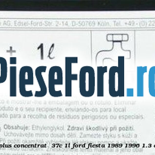 1 Antigel Ford Super Plus Concentrat -37C 1L Ford Fiesta 1989-1996 1.3 CAT 60 cp J6B benzina