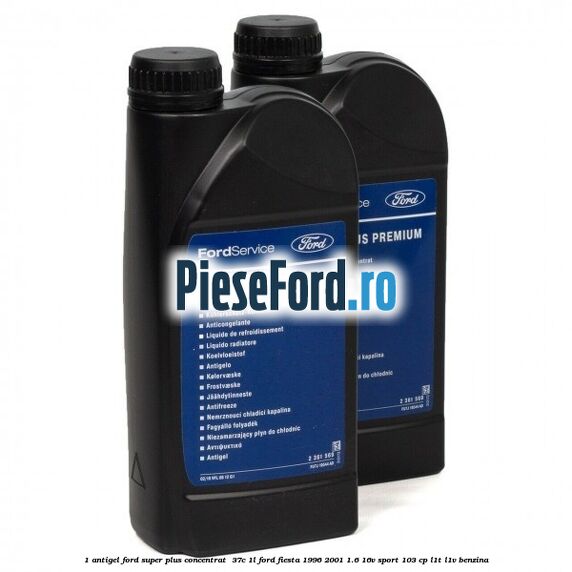 1 Antigel Ford Super Plus Concentrat -37C 1L Ford Fiesta 1996-2001 1.6 16V Sport 103 cp L1T, L1V benzina