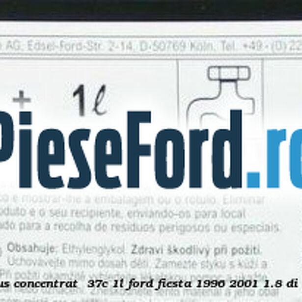 1 Antigel Ford Super Plus Concentrat -37C 1L Ford Fiesta 1996-2001 1.8 DI 75 cp RTN, RTP, RTQ diesel