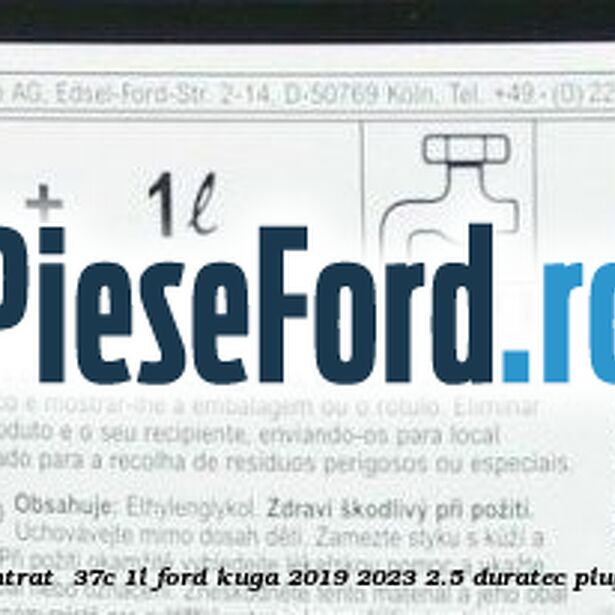 1 Antigel Ford Super Plus Concentrat -37C 1L Ford Kuga 2019-2023 2.5 Duratec Plug-in-Hybrid 225 cp 1 Antigel Ford Super Plus Concentrat -37C 1L Ford Kuga 2019-2023 2.5 Duratec Plug-in-Hybrid 225 cp BGDA hybrid