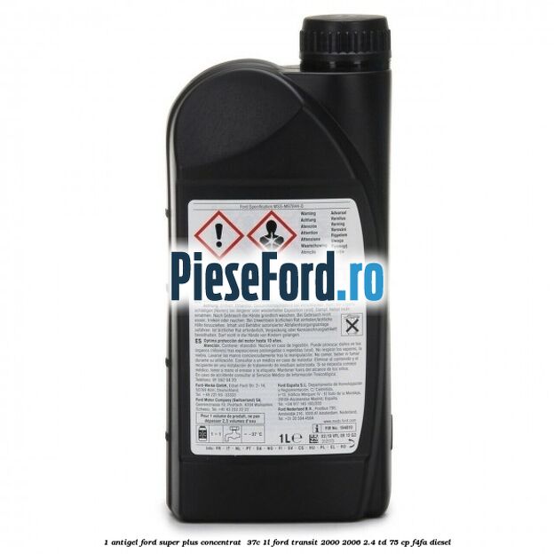 1 Antigel Ford Super Plus Concentrat -37C 1L Ford Transit 2000-2006 2.4 TD 75 cp F4FA diesel