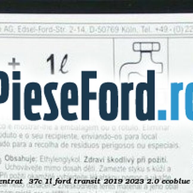 1 Antigel Ford Super Plus Concentrat -37C 1L Ford Transit 2019-2023 2.0 EcoBlue mHEV 130 cp BKFC, BKFD Hybrid