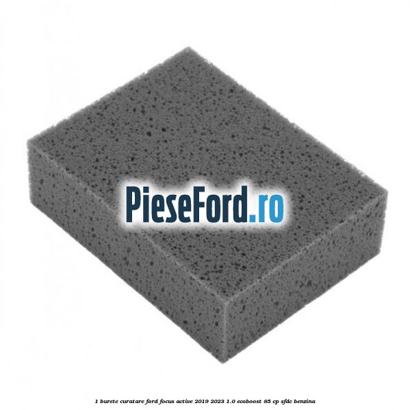 1 Burete curatare Ford Focus Active 2019-2023 1.0 EcoBoost 85 cp SFDC benzina