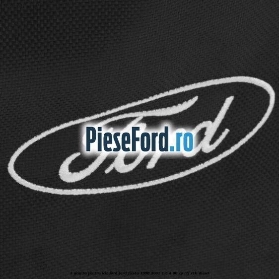 1 Geanta pentru kit Ford Ford Fiesta 1996-2001 1.8 D 60 cp RTJ, RTK diesel