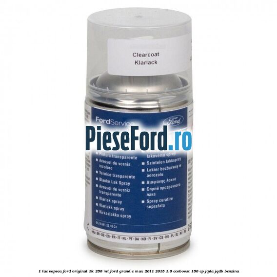 1 Lac vopsea Ford original 1K 250 ml Ford Grand C-Max 2011-2015 1.6 EcoBoost 150 cp