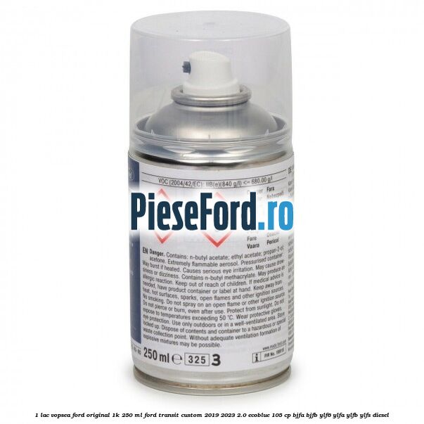 1 Lac vopsea Ford original 1K 250 ml Ford Transit Custom 2019-2023 2.0 EcoBlue 105 cp BJFA, BJFB, YLF6, YLFA, YLFB, YLFS diesel