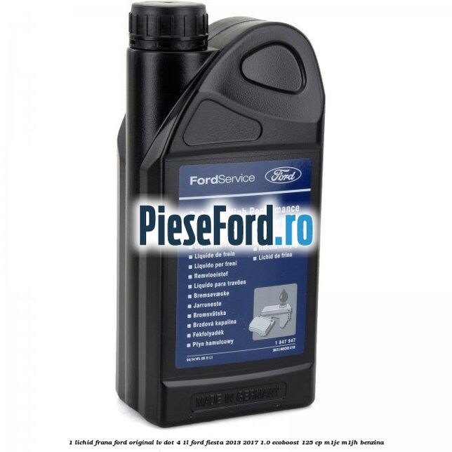 1 Lichid Frana Ford Original LV Dot 4 1L Ford Fiesta 2013-2017 1.0 EcoBoost 125 cp M1JE, M1JH benzina
