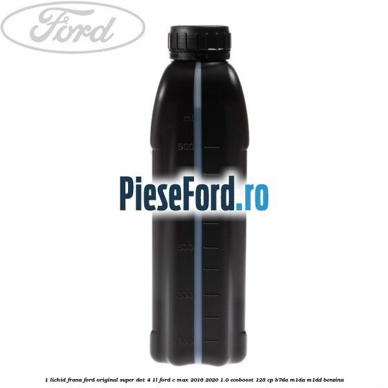 1 Lichid frana Ford original Super Dot 4 1L Ford C-Max 2016-2020 1.0 EcoBoost 125 cp B7DA, M1DA, M1DD benzina