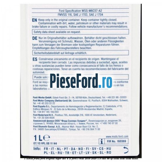 1 Lichid frana Ford original Super Dot 4 1L Ford C-Max 2016-2020 1.5 TDCi 95 cp XXDA, XXDC, XXDD diesel