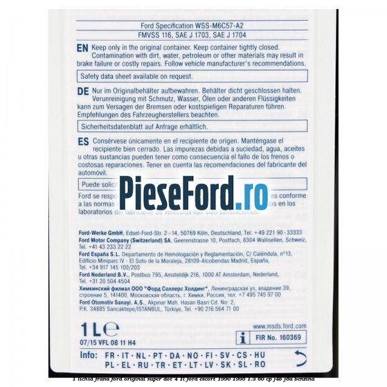 1 Lichid frana Ford original Super Dot 4 1L Ford Escort 1990-1995 1.3 60 cp J4B, J6A benzina