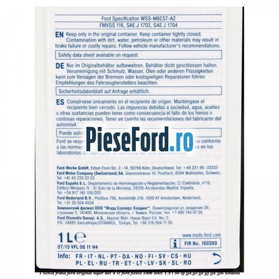 1 Lichid frana Ford original Super Dot 4 1L Ford Fiesta 1996-2001 1.3 i 50 cp JJA, JJC, JJE, JJJ, JJK, JJM benzina