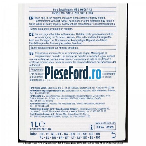 1 Lichid frana Ford original Super Dot 4 1L Ford Focus 1998-2004 1.8 DI/TDDi 75 cp BHDA, BHDB diesel