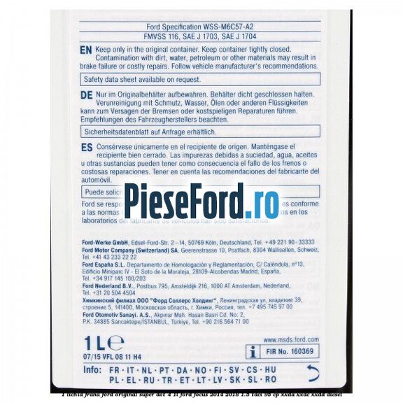 1 Lichid frana Ford original Super Dot 4 1L Ford Focus 2014-2018 1.5 TDCi 95 cp XXDA, XXDC, XXDD diesel