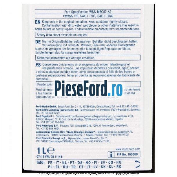 1 Lichid frana Ford original Super Dot 4 1L Ford Fusion 1.25 75 cp FUJA, FUJB benzina