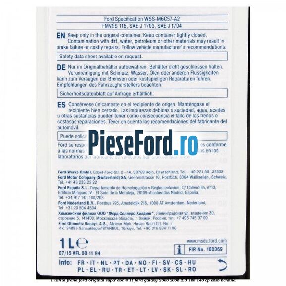 1 Lichid frana Ford original Super Dot 4 1L Ford Galaxy 2000-2006 2.3 16V 140 cp E5SB benzina
