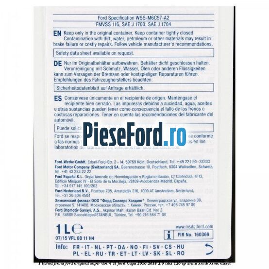 1 Lichid frana Ford original Super Dot 4 1L Ford Kuga 2016-2018 2.0 TDCi 120 cp XRMA, XRMB, XRMC diesel