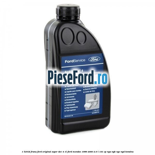 1 Lichid frana Ford original Super Dot 4 1L Ford Mondeo 1996-2000 2.0 i 131 cp NGA, NGB, NGC, NGD benzina