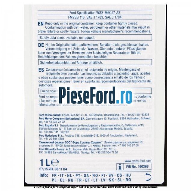 1 Lichid frana Ford original Super Dot 4 1L Ford Mondeo 1996-2000 2.5 24V 170 cp SEA benzina