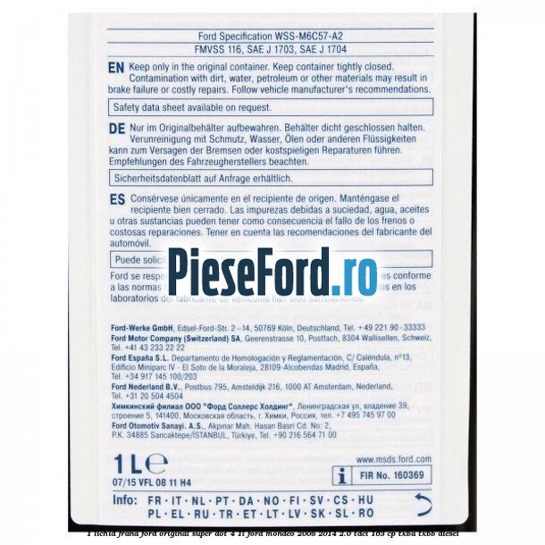 1 Lichid frana Ford original Super Dot 4 1L Ford Mondeo 2008-2014 2.0 TDCi 163 cp TXBA, TXBB diesel